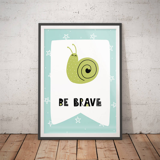 Snail Illustration - Be Brave Motto Art Print