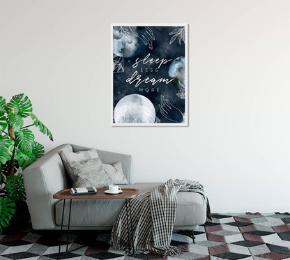 Sleep Less, Dream More Cosmic Vision Art Print