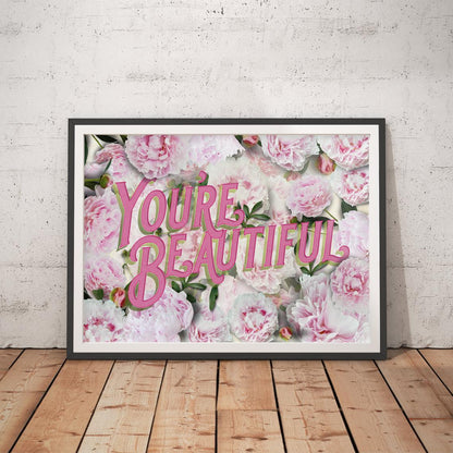 "You're Beautiful" Botanical Art Print